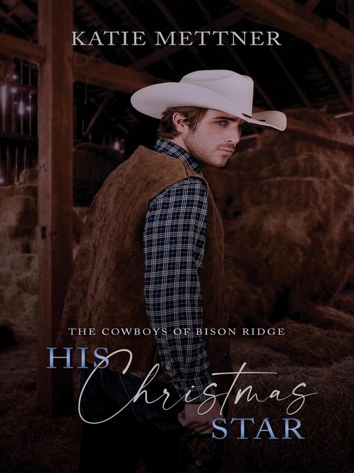Title details for His Christmas Star by Katie Mettner - Available